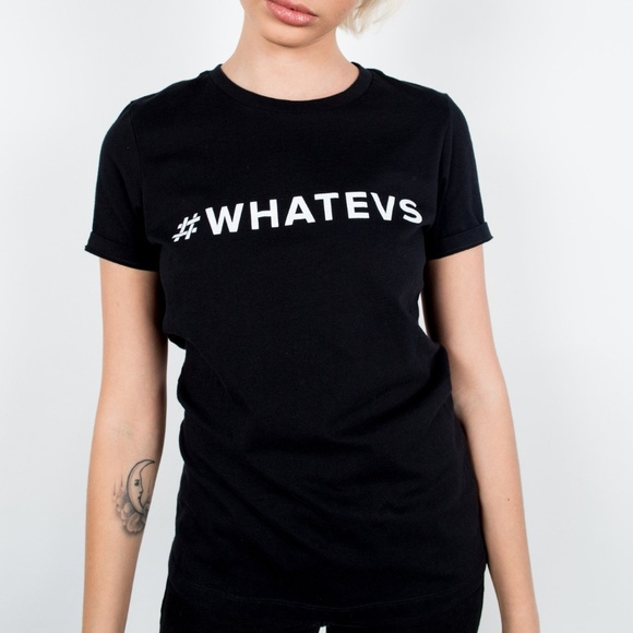 .. Tops - Top # WHATEVS GRAPHIC TEE SHIRT